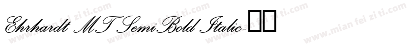 Ehrhardt MT SemiBold Italic字体转换